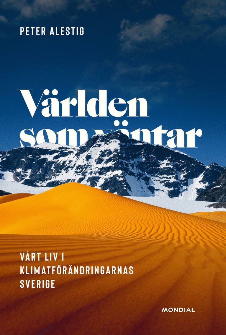 Peter Alestig - Världen som väntar : Vårt liv i klimatförändringens Sverige, E-bok