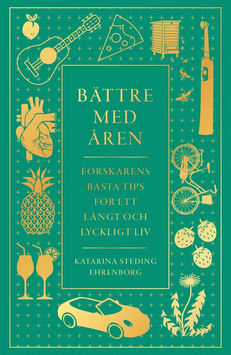 Katarina Steding-Ehrenborg - Bättre med åren, E-bok