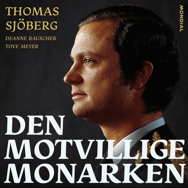 Thomas Sjöberg, Deanne Rauscher, Tove Meyer - Den motvillige monarken, Ljudbok
