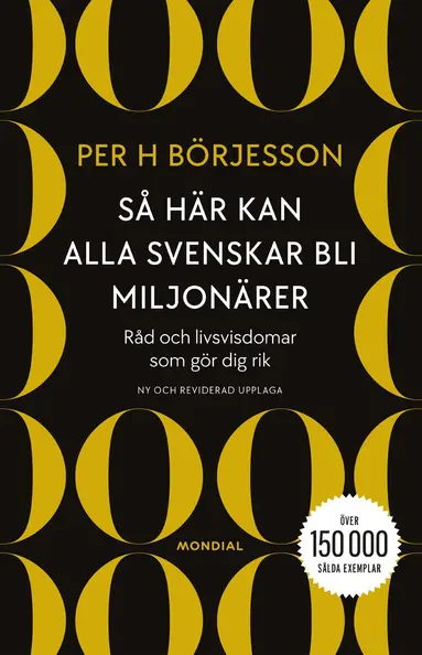 Per H. Börjesson - Så här kan alla svenskar bli miljonärer, Häftad