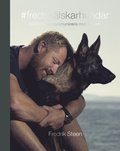  #fredrikälskarhundar : konsten att kommunicera med hundar