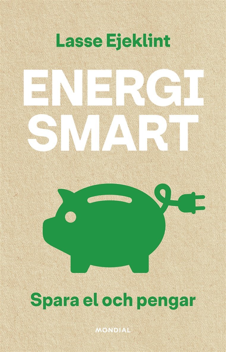 Lasse Ejeklint - Energismart : spara el och pengar, E-bok