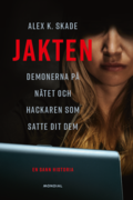 Jakten : demonerna p ntet och hackaren som satte dit dem