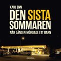 Den sista sommaren : nr gngen mrdade ett barn