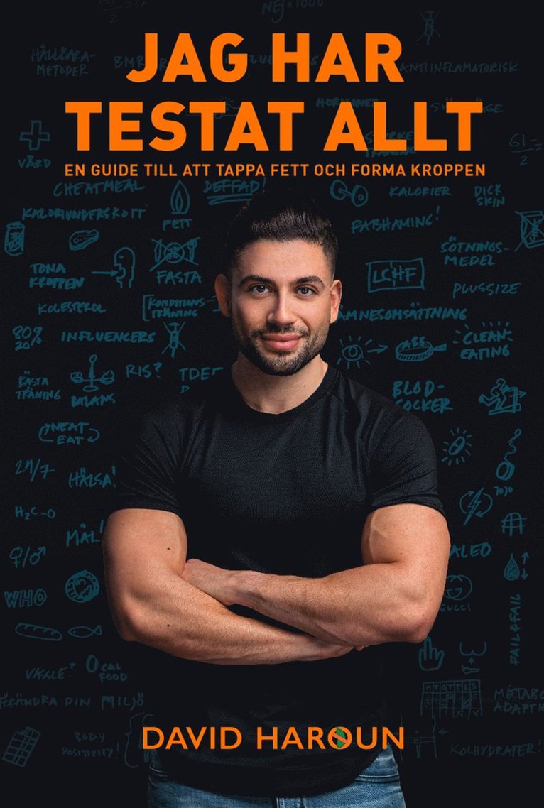 David Haroun - Jag har testat allt : en guide till att tappa fett och forma kroppen, E-bok