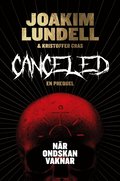 Canceled : n�r ondskan vaknar