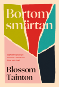 Bortom smrtan : inspiration och vningar fr dig som har ont