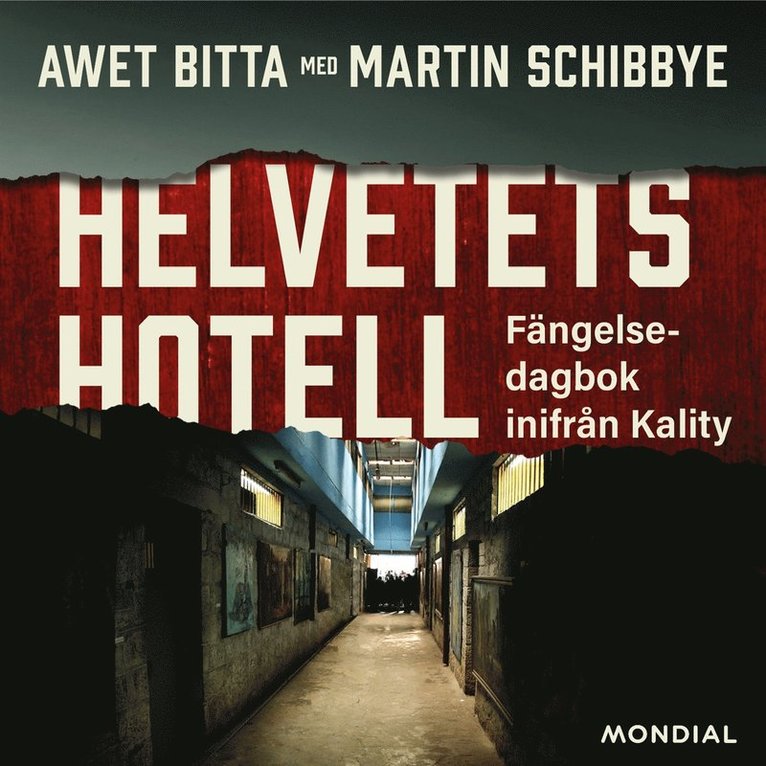 Martin Schibbye, Awet Bitta - Helvetets hotell : fängelsedagbok inifrån Kality, Ljudbok