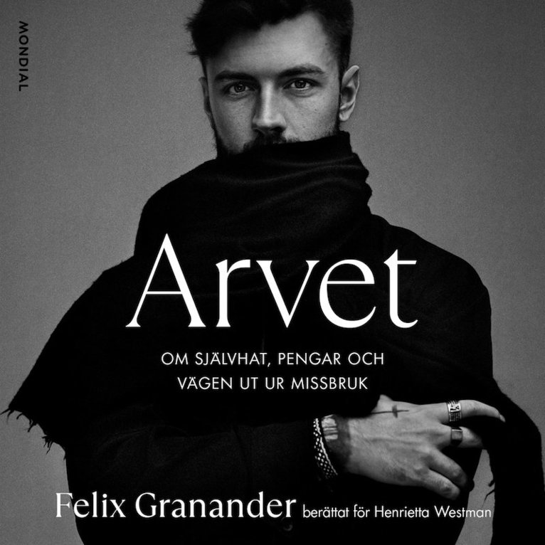 Henrietta Westman, Felix Granander - Arvet : om självhat, pengar och vägen ur missbruk, Ljudbok
