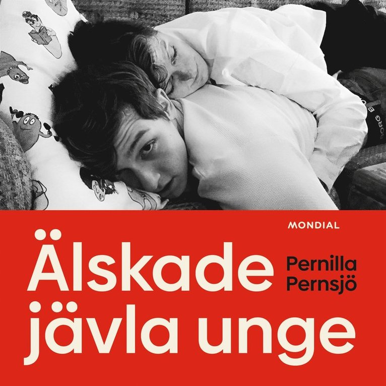 Pernilla Pernsjö - Älskade jävla unge, Ljudbok