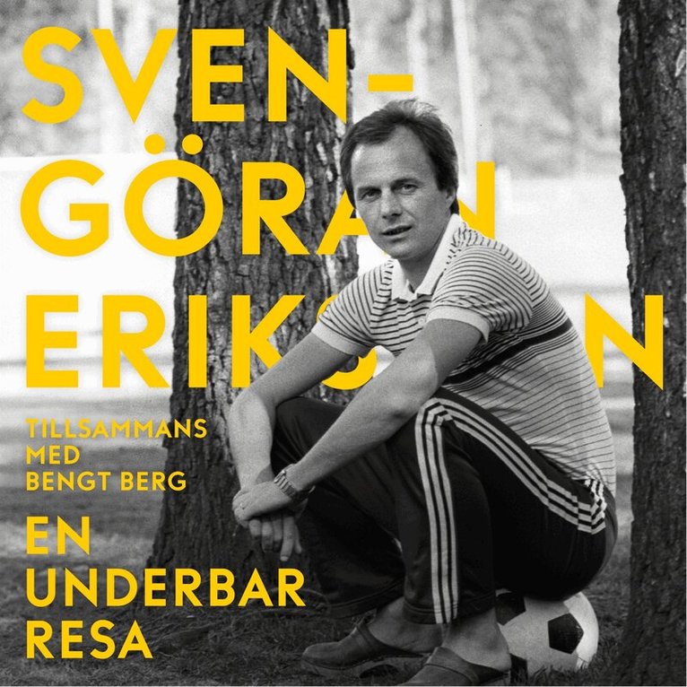 Bengt Berg, Sven-Göran "Svennis" Eriksson - En underbar resa, Ljudbok