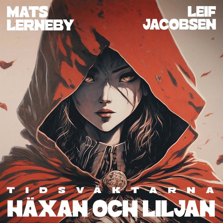 Mats Lerneby, Leif Jacobsen - Häxan och liljan, Ljudbok