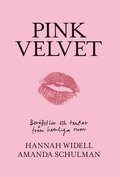 Pink velvet : Berttelser och tankar frn hemliga rum