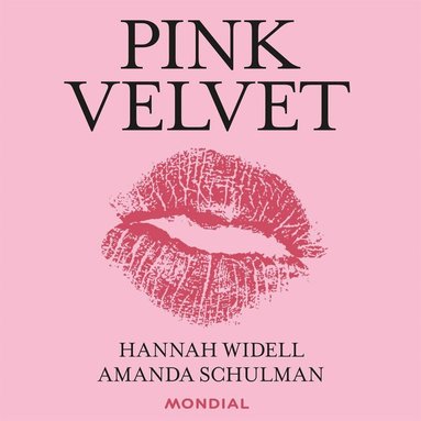Hannah Widell, Amanda Schulman - Pink velvet : berättelser och tankar från hemliga rum, Ljudbok