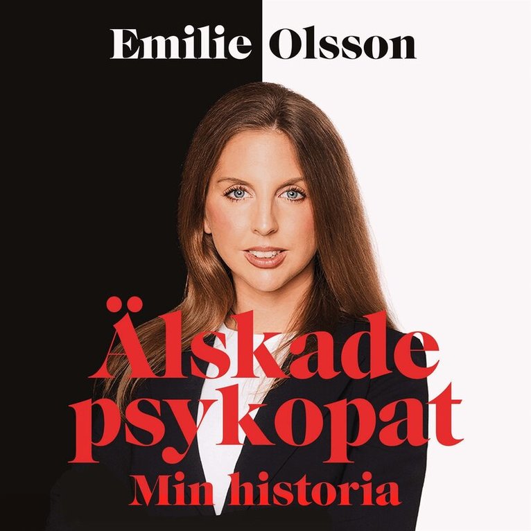 Emilie Olsson - Älskade psykopat, Ljudbok