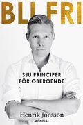 Bli fri : sju principer fr oberoende