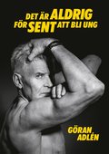 Det är aldrig för sent att bli ung