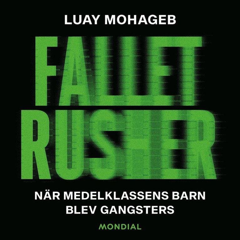 Luay Mohageb - Fallet Rusher : när medelklassens barn blev gangsters, Ljudbok