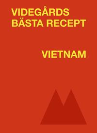 Videg�rds b�sta recept : Vietnam