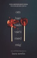 Om han hade varit med mig