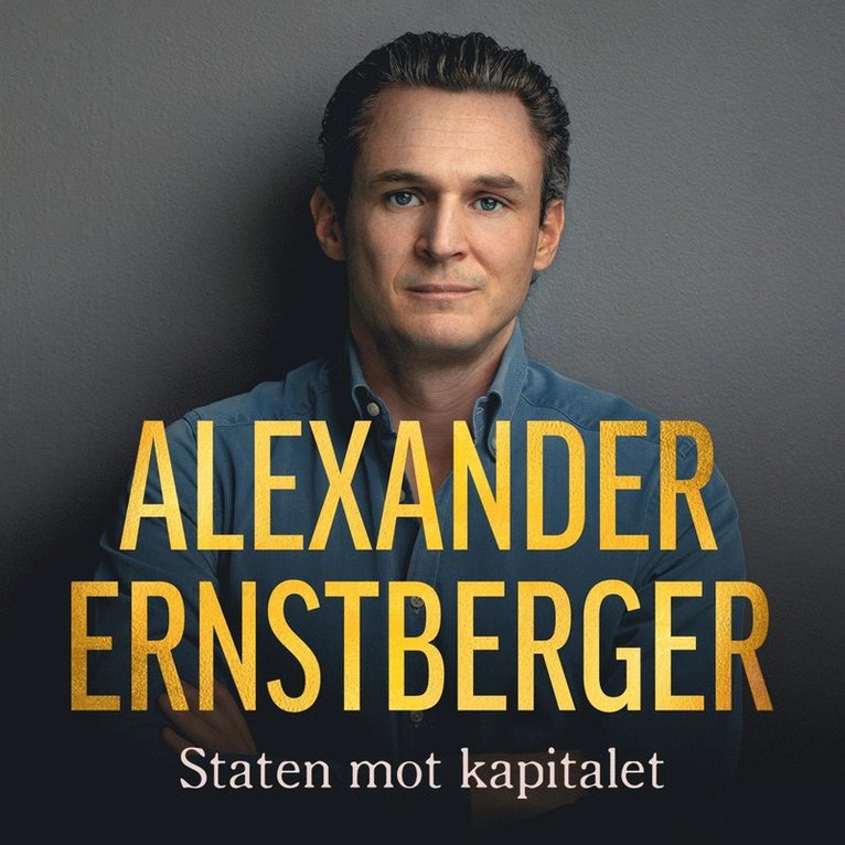 Alexander Ernstberger - Staten mot kapitalet, Ljudbok