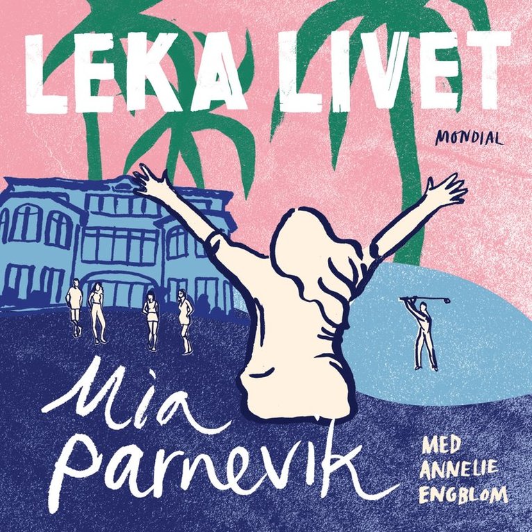 Annelie Engblom, Mia Parnevik - Leka livet, Ljudbok