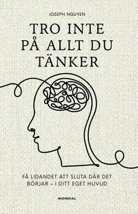 Tro inte p� allt du t�nker
