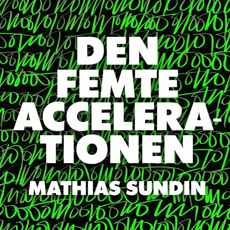 Mathias Sundin - Den femte accelerationen, Ljudbok