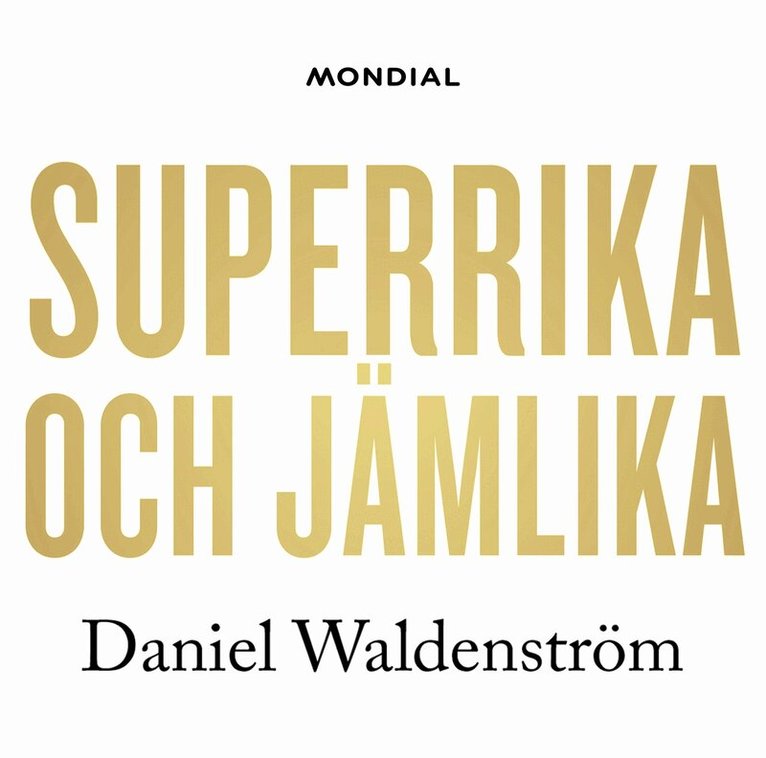 Daniel Waldenström - Superrika och jämlika, Ljudbok