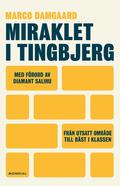 Miraklet i Tingbjerg : fr�n utsatt omr�de till b�st i klassen