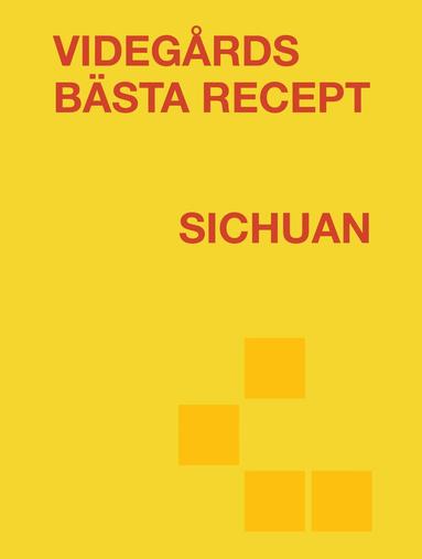 Erik Videgård - Videgårds bästa recept. Sichuan, Häftad