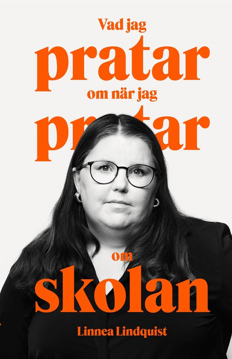 Linnea Lindquist - Vad jag pratar om när jag pratar om skolan, E-bok