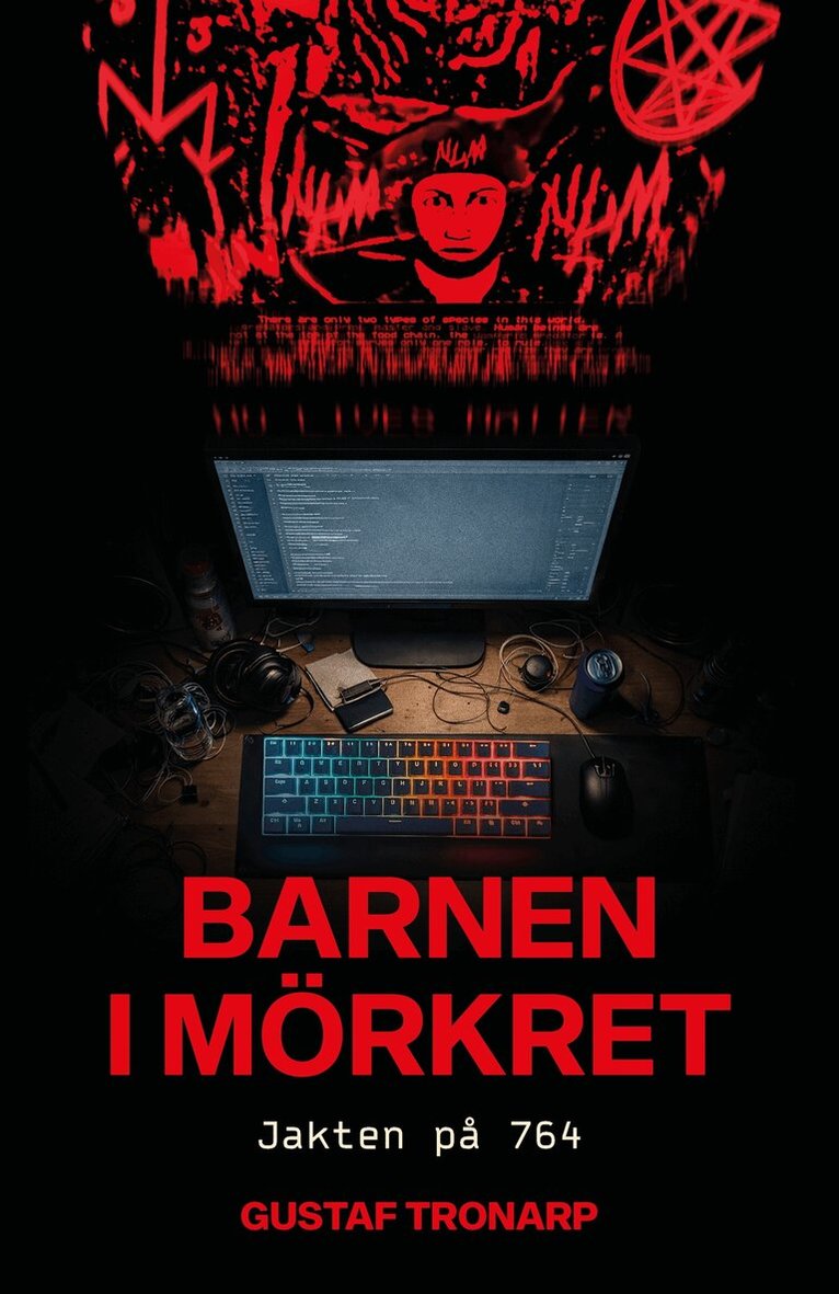 Gustaf Tronarp - Barnen i mörkret : jakten på 764, E-bok