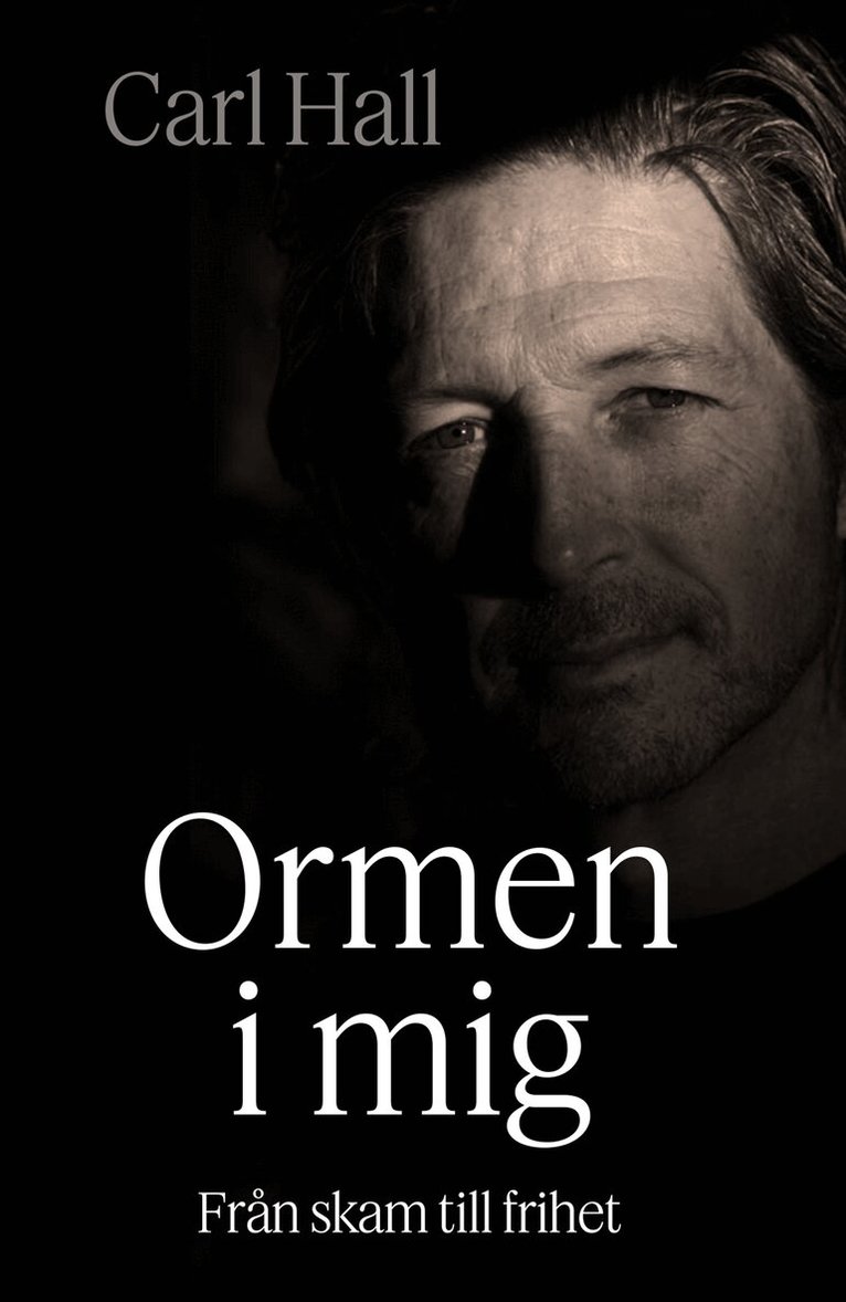 Carl Hall - Ormen i mig, E-bok