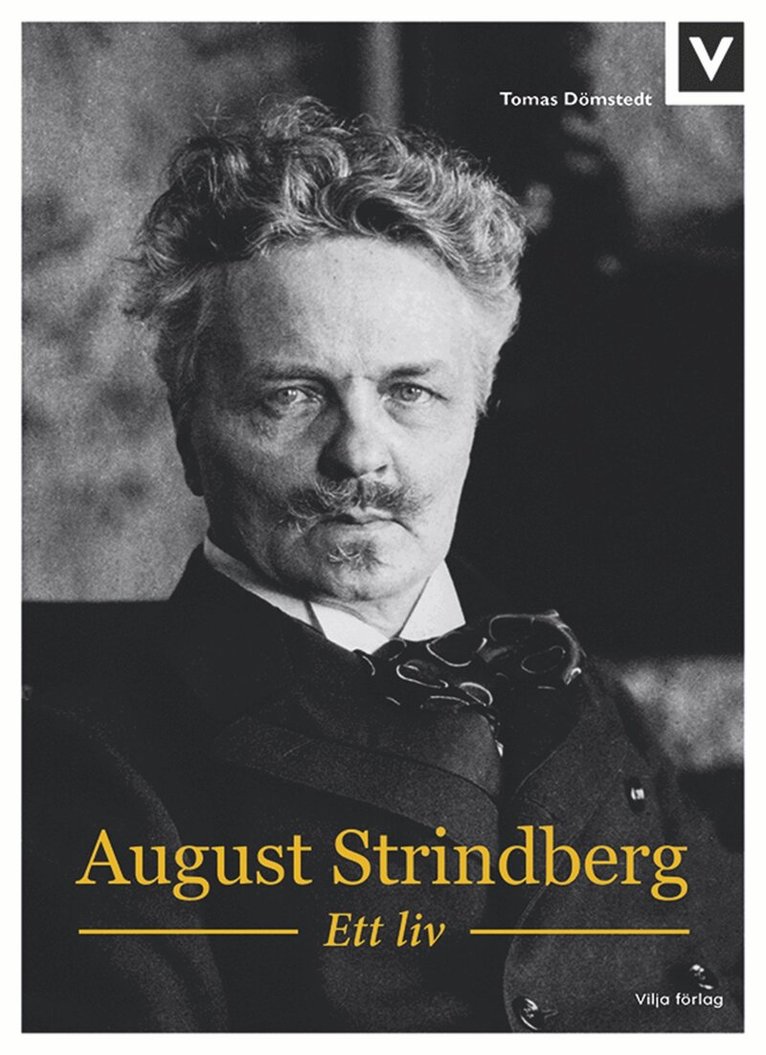 Tomas Dömstedt - August Strindberg - Ett liv, E-bok