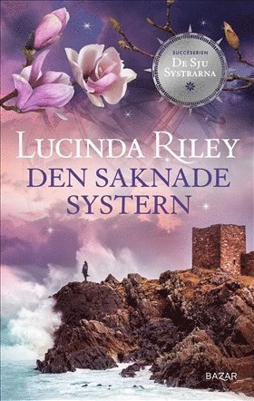 Lucinda Riley - Den saknade systern, E-bok