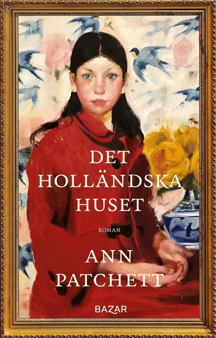 Ann Patchett - Det holländska huset, E-bok