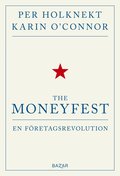 The moneyfest : en fretagsrevolution