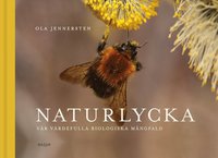 Naturlycka : vr vrdefulla biologiska mngfald