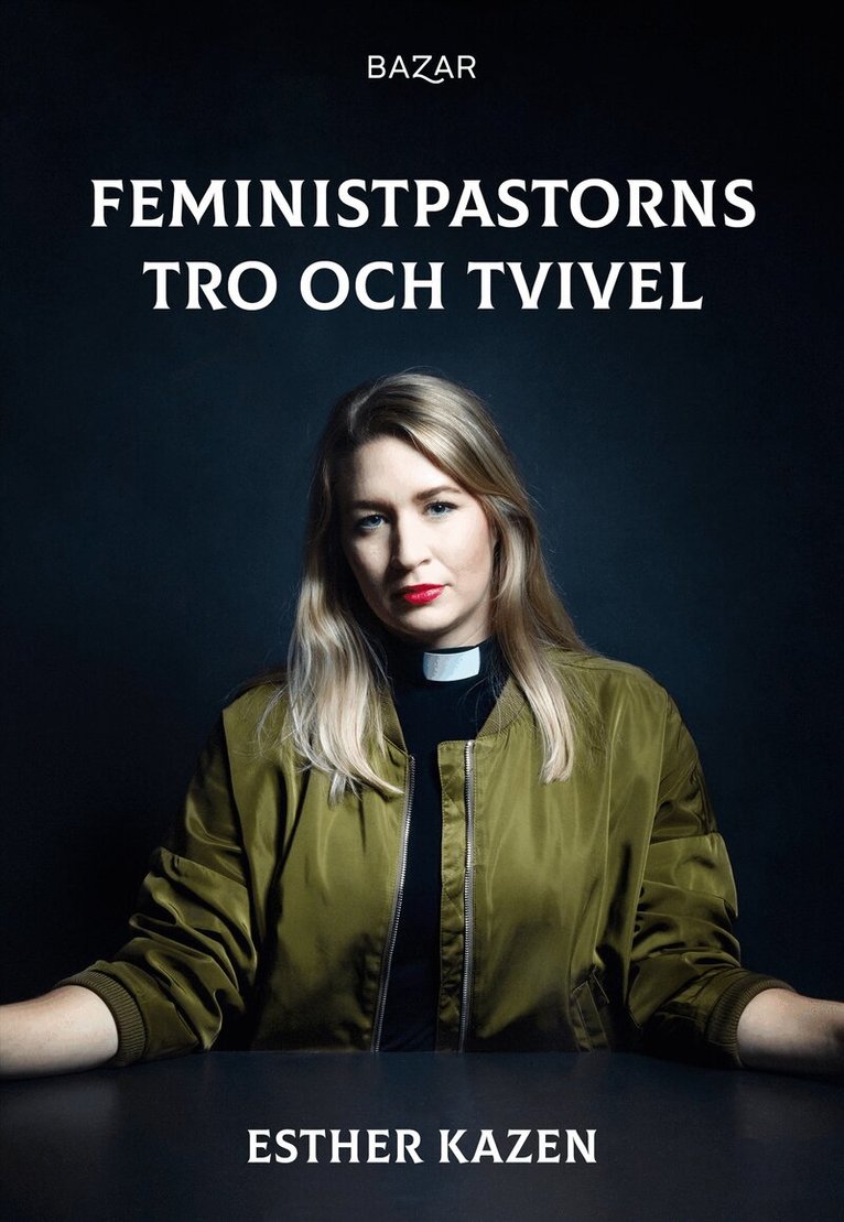 Esther Kazen - Feministpastorns tro och tvivel, E-bok