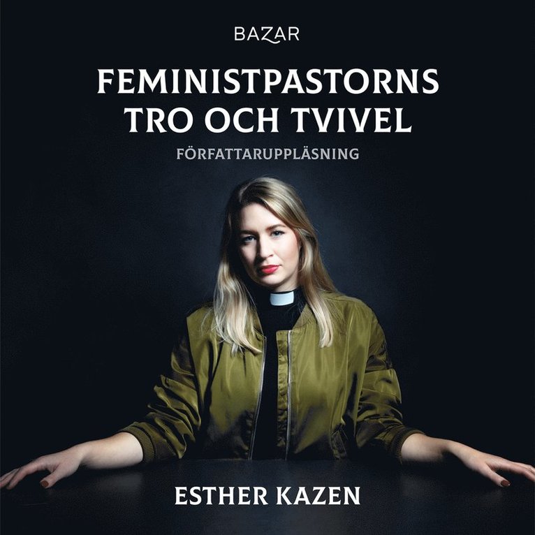 Esther Kazen - Feministpastorns tro och tvivel, Ljudbok