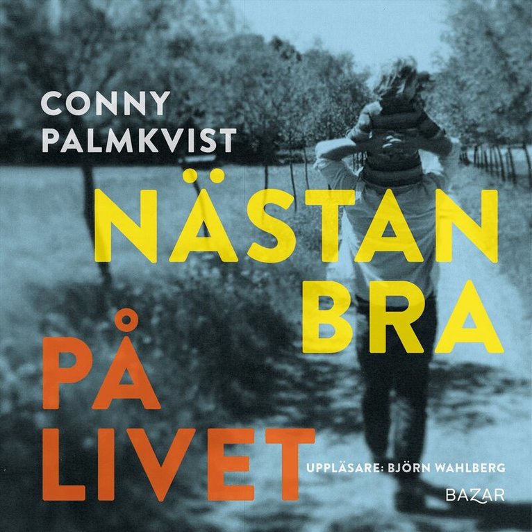 Conny Palmkvist - Nästan bra på livet, Ljudbok
