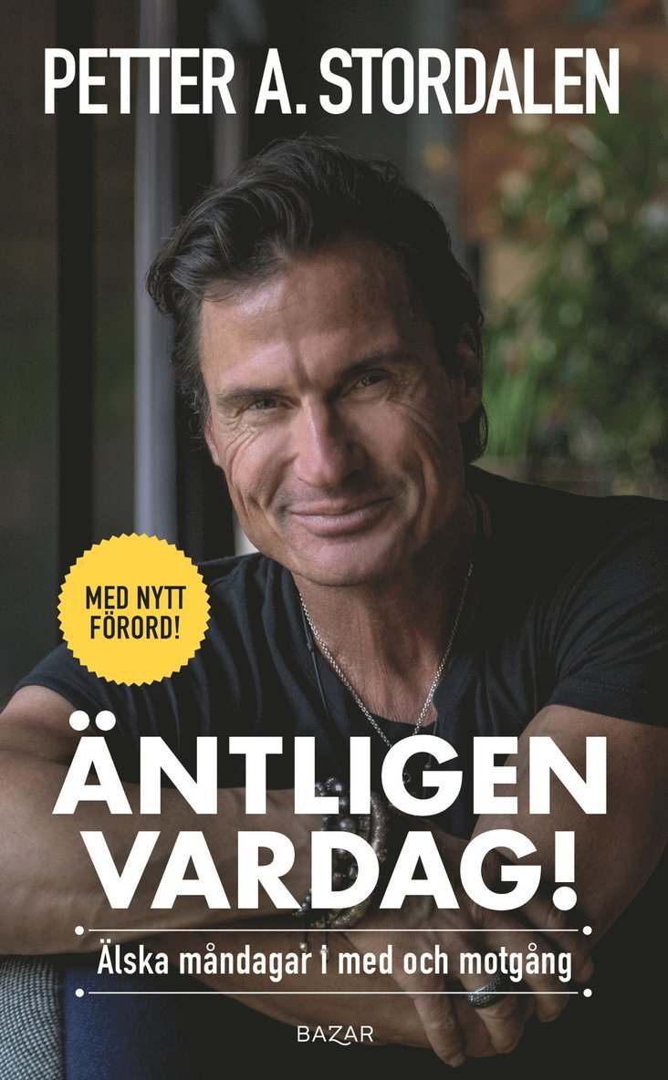 Petter Stordalen - Äntligen vardag : älska måndagar i med- och motgång, E-bok