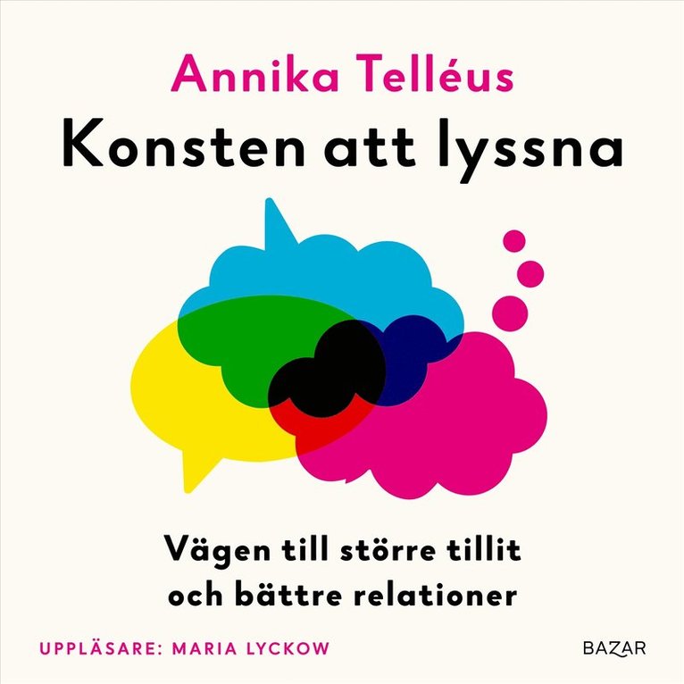 Annika Telléus - Konsten att lyssna : vägen till större tillit och bättre relationer, Ljudbok