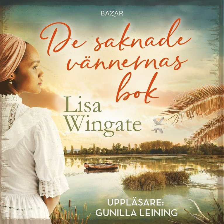 Lisa Wingate - De saknade vännernas bok, Ljudbok