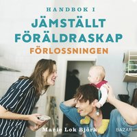 Handbok i jmstllt frldraskap - Frlossningen