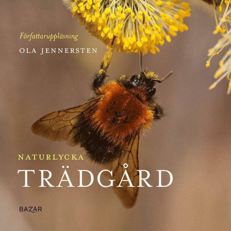 Ola Jennersten - Naturlycka - Trädgård, Ljudbok