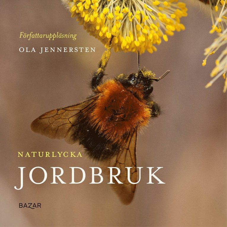 Ola Jennersten - Naturlycka - Jordbruk, Ljudbok