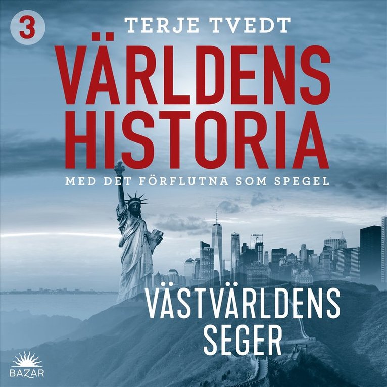 Terje Tvedt - Världens historia: Del 3 – Västvärldens seger, Ljudbok