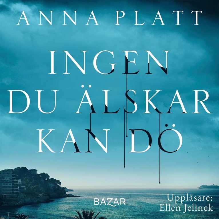 Anna Platt - Ingen du älskar kan dö, Ljudbok
